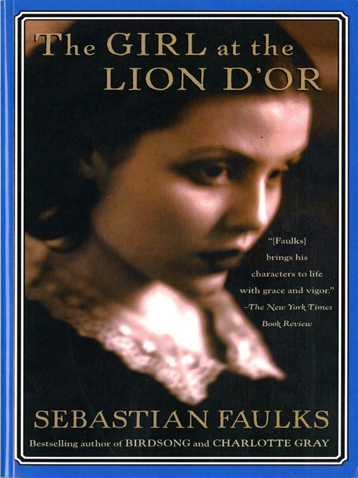 Title details for The Girl at the Lion d'Or by Sebastian Faulks - Available